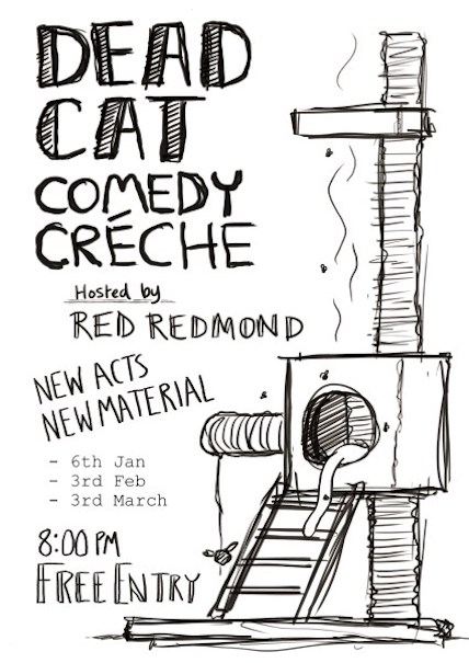 Dead Cat Comedy Creche